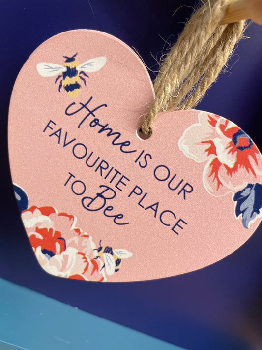 'Home is our favourite place to Bee' Sign